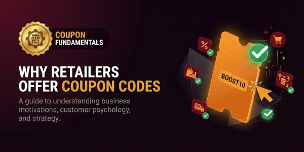 Why Retailers Offer Coupon Codes