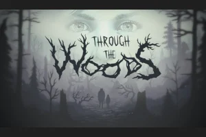 Through the Woods: Collector's Edition