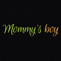 Mommys Boy